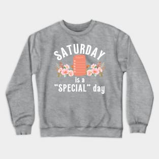 Funny LDS Saturday is a Special Day Mormon Primary Crewneck Sweatshirt